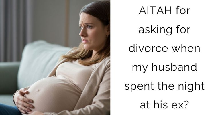 AITAH for asking for divorce when my husband spent the night at his ex?