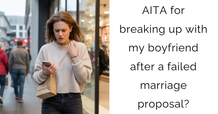 AITA for breaking up with my boyfriend after a failed marriage proposal?