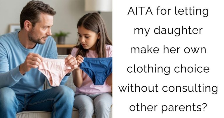 AITA for letting my daughter make her own clothing choice without consulting other parents?