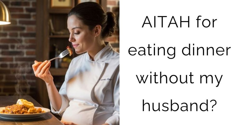 AITAH for eating dinner without my husband?