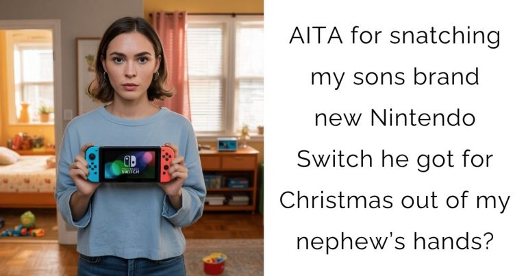AITA for snatching my sons brand new Nintendo Switch he got for Christmas out of my nephew’s hands?