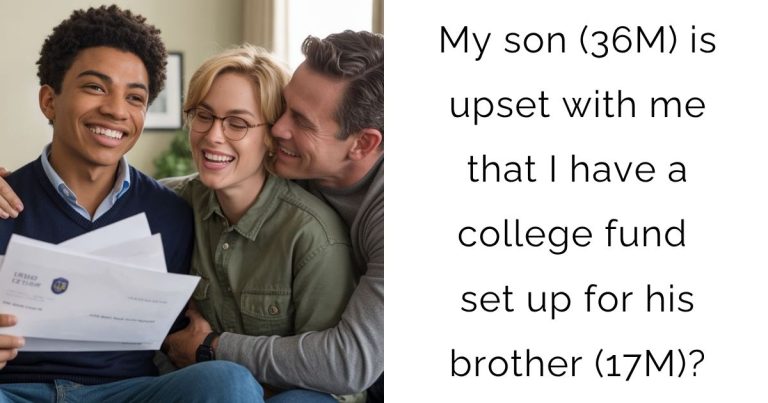 My son (36M) is upset with me that I have a college fund set up for his brother (17M)?