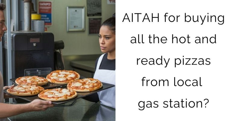 AITAH for buying all the hot and ready pizzas from local gas station?