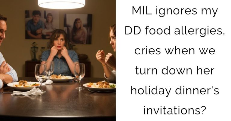 MIL ignores my DD food allergies, cries when we turn down her holiday dinner’s invitations?