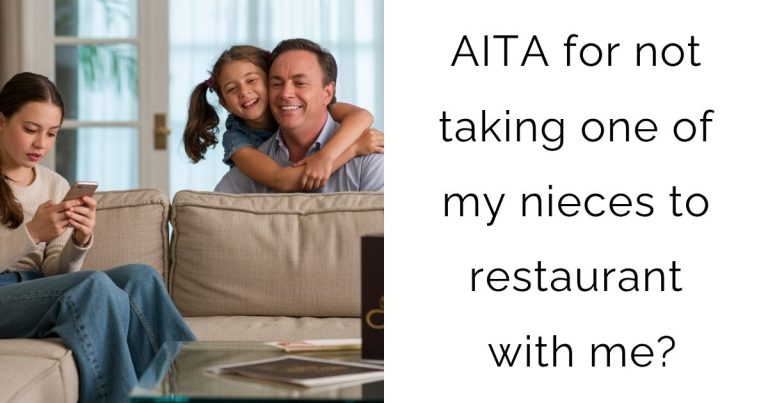 AITA for not taking one of my nieces to restaurant with me?
