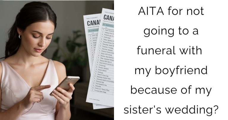 AITA for not going to a funeral with my boyfriend because of my sister’s wedding?