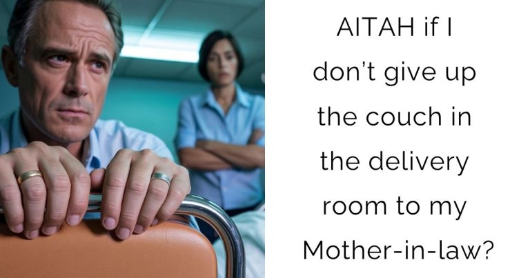 AITAH if I don’t give up the couch in the delivery room to my Mother-in-law?