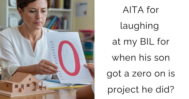 AITA for laughing at my BIL for when his son got a zero on is project he did?