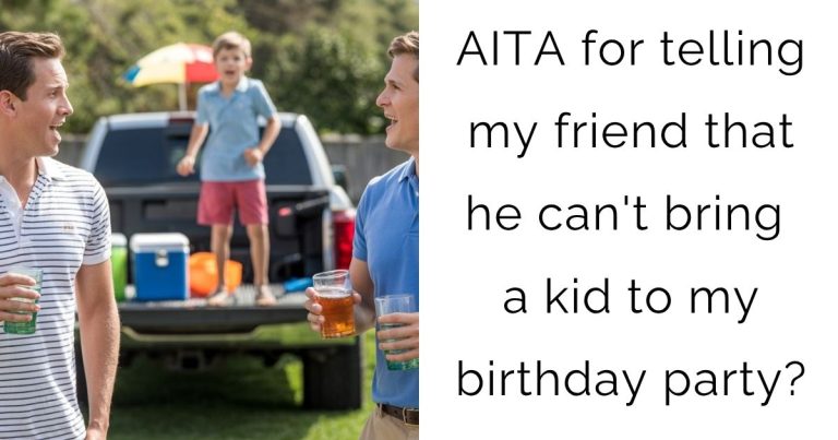AITA for telling my friend that he can’t bring a kid to my birthday party?