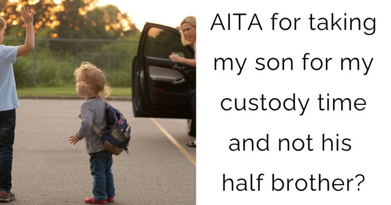 AITA for taking my son for my custody time and not his half brother?