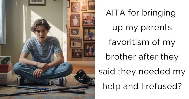 AITA for bringing up my parents favoritism of my brother after they said they needed my help and I refused?