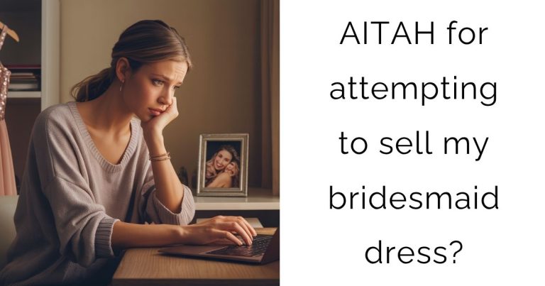 AITAH for attempting to sell my bridesmaid dress?