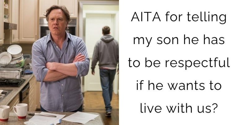 AITA for telling my son he has to be respectful if he wants to live with us?