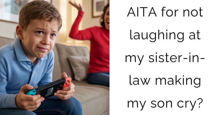 AITA for not laughing at my sister-in-law making my son cry?
