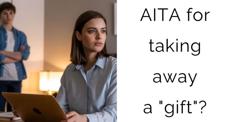 AITA for taking away a “gift”?