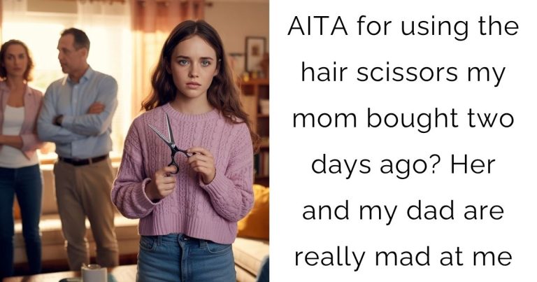 AITA for using the hair scissors my mom bought two days ago? Her and my dad are really mad at me