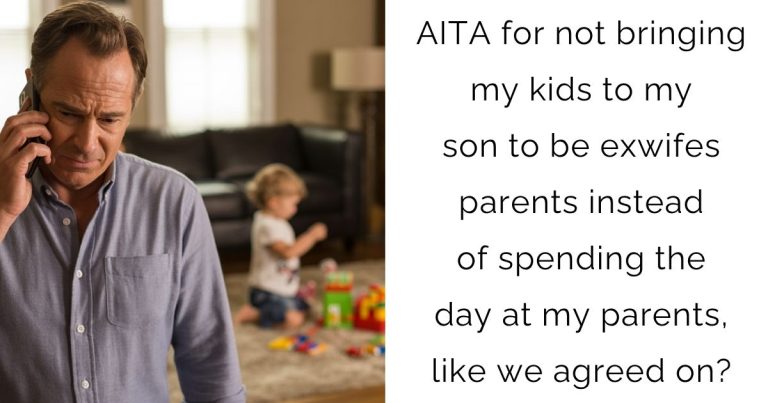 AITA for not bringing my kids to my son to be exwifes parents instead of spending the day at my parents, like we agreed on?