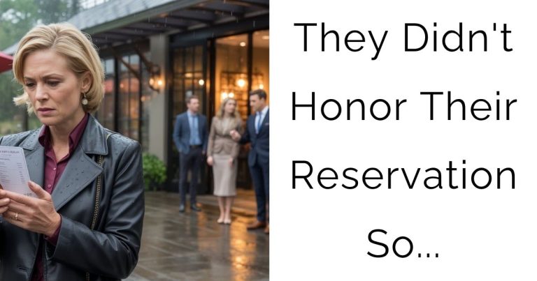 They Didn’t Honor Their Reservation So…