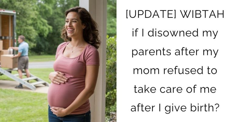 [UPDATE] WIBTAH if I disowned my parents after my mom refused to take care of me after I give birth?