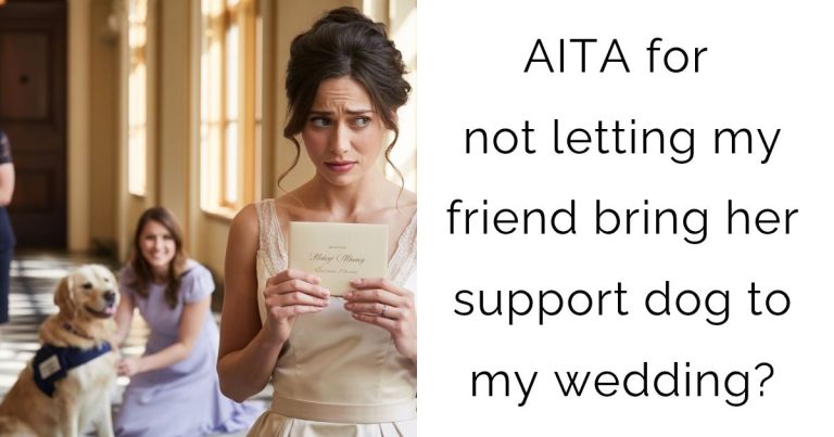 AITA for not letting my friend bring her support dog to my wedding?