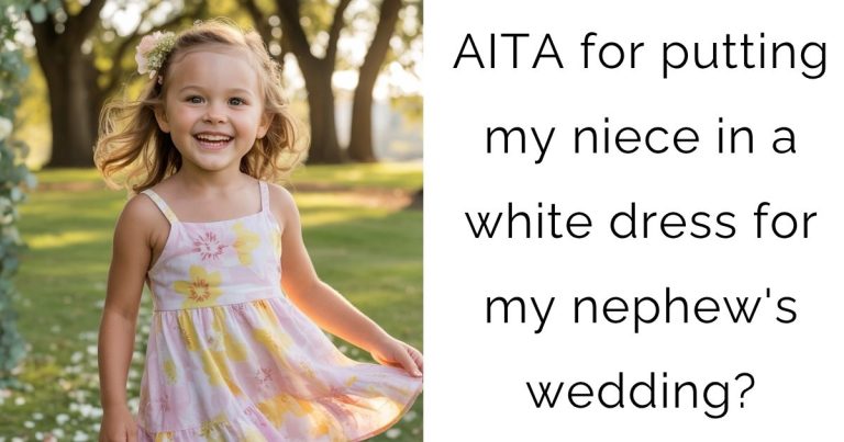 AITA for putting my niece in a white dress for my nephew’s wedding?
