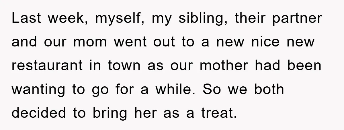 Last week, myself, my sibling, their partner and our mom went out to a new nice new restaurant in town as our mother had been wanting to go for a...