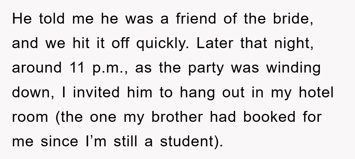 He told me he was a friend of the bride, and we hit it off quickly. Later that night, around 11 p.m., as the party was winding down, I invited...
