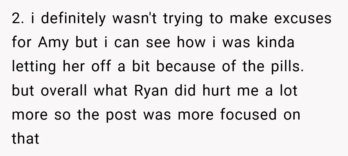 2. i definitely wasn't trying to make excuses for Amy but i can see how i was kinda letting her off a bit because of the pills. but overall what...