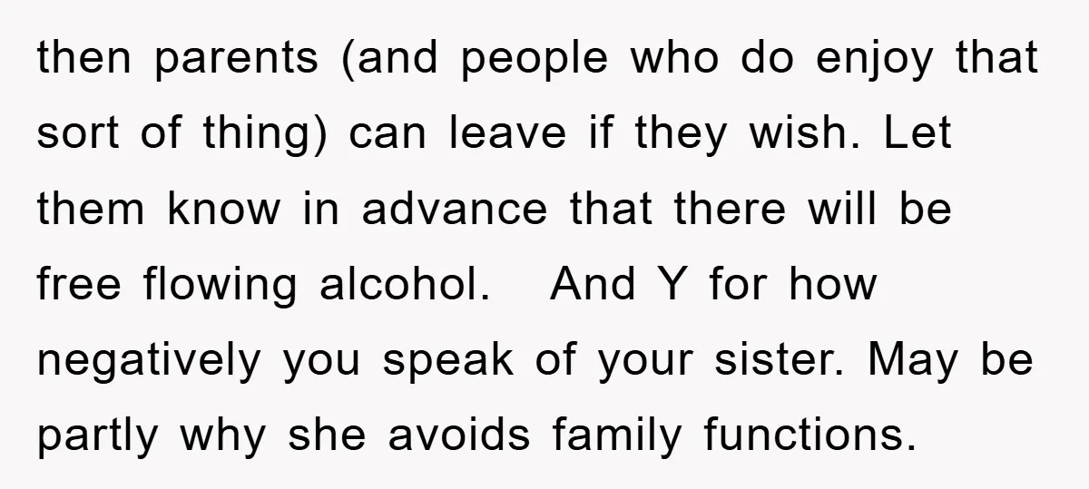 then parents (and people who do enjoy that sort of thing) can leave if they wish. Let them know in advance that there will be free flowing alcohol. And Y...