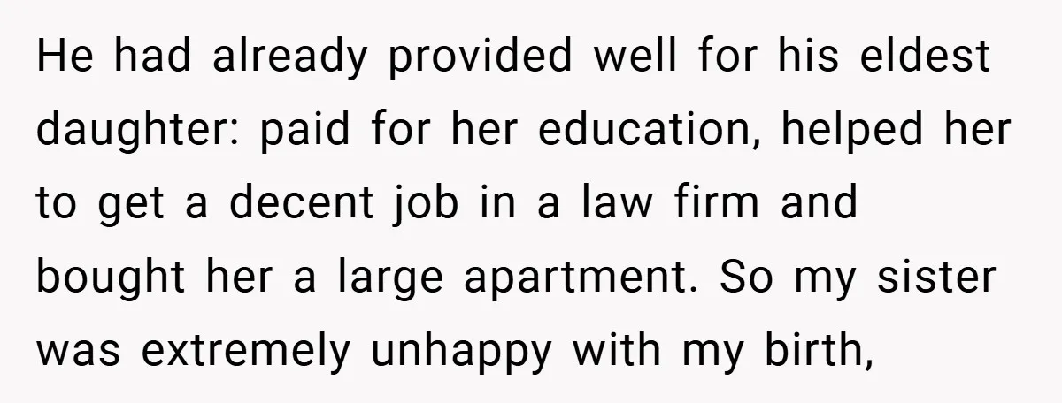 He had already provided well for his eldest daughter: paid for her education, helped her to get a decent job in a law firm and bought her a large apartment....