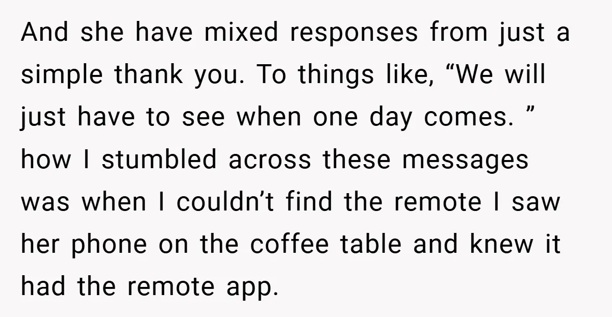 And she have mixed responses from just a simple thank you. To things like, “We will just have to see when one day comes. ” how I stumbled across these...