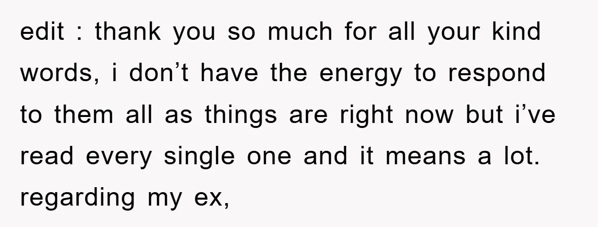 edit : thank you so much for all your kind words, i don’t have the energy to respond to them all as things are right now but i’ve read every...