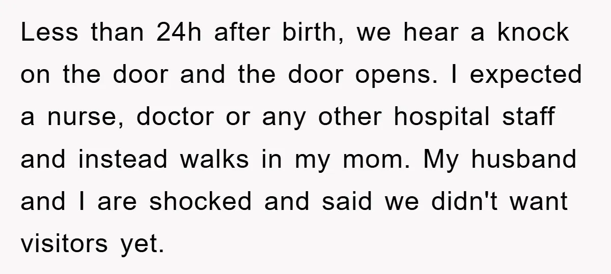 Less than 24h after birth, we hear a knock on the door and the door opens. I expected a nurse, doctor or any other hospital staff and instead walks in...