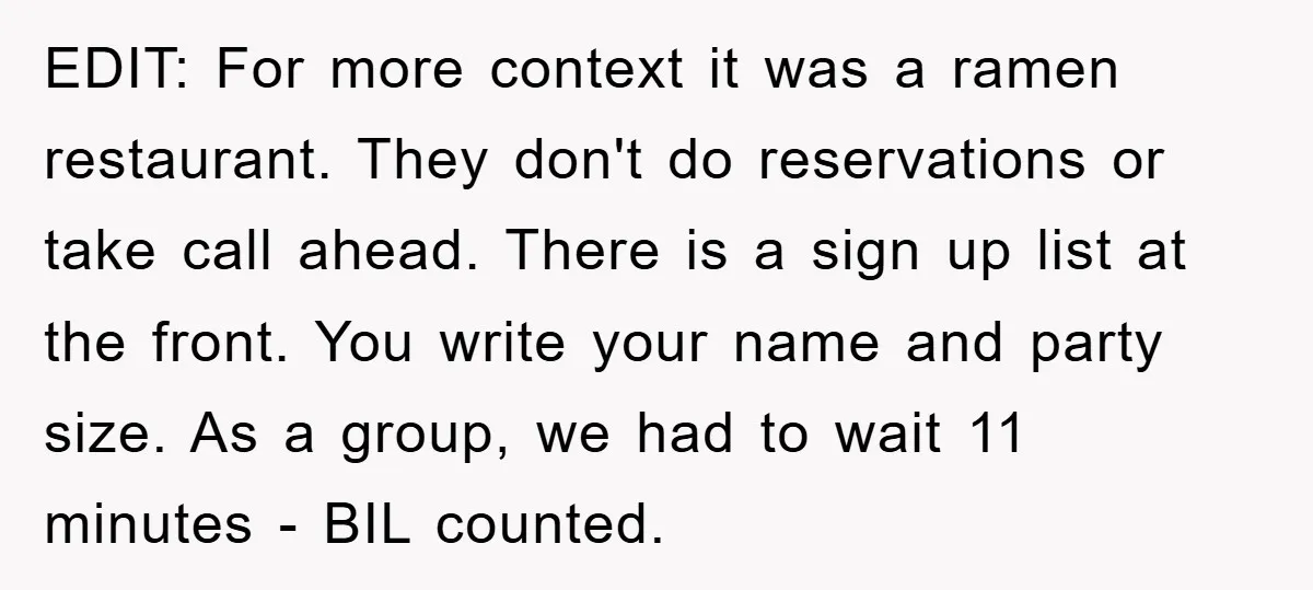 EDIT: For more context it was a ramen restaurant. They don't do reservations or take call ahead. There is a sign up list at the front. You write your name...