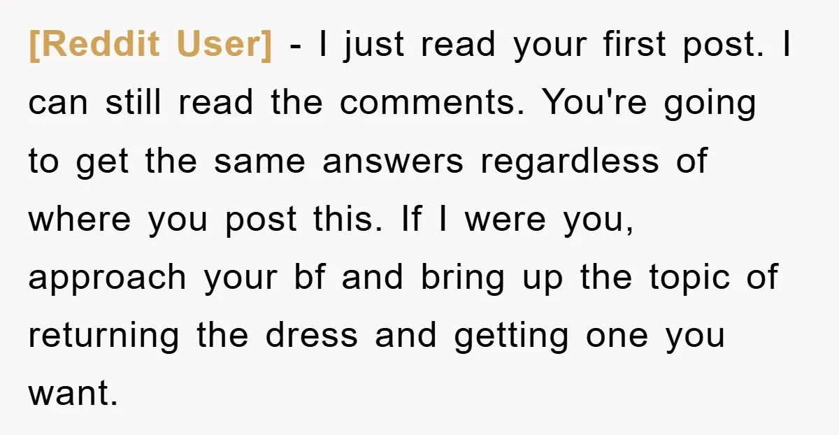 [Reddit User] − I just read your first post. I can still read the comments. You're going to get the same answers regardless of where you post this. If I...