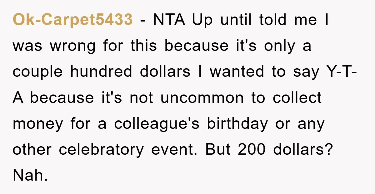 Ok-Carpet5433 − NTA Up until told me I was wrong for this because it's only a couple hundred dollars I wanted to say Y-T-A because it's not uncommon to collect...