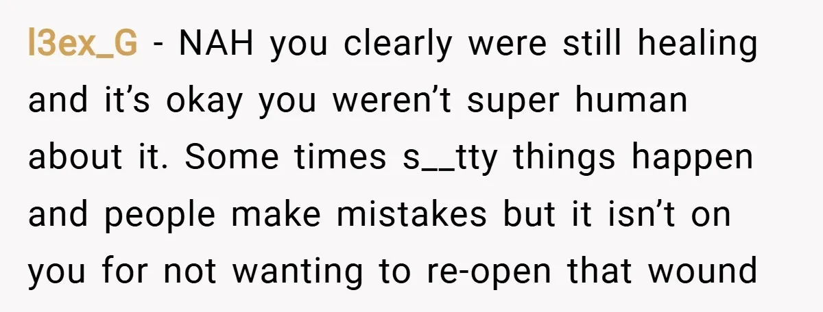 l3ex_G − NAH you clearly were still healing and it’s okay you weren’t super human about it. Some times s__tty things happen and people make mistakes but it isn’t on...
