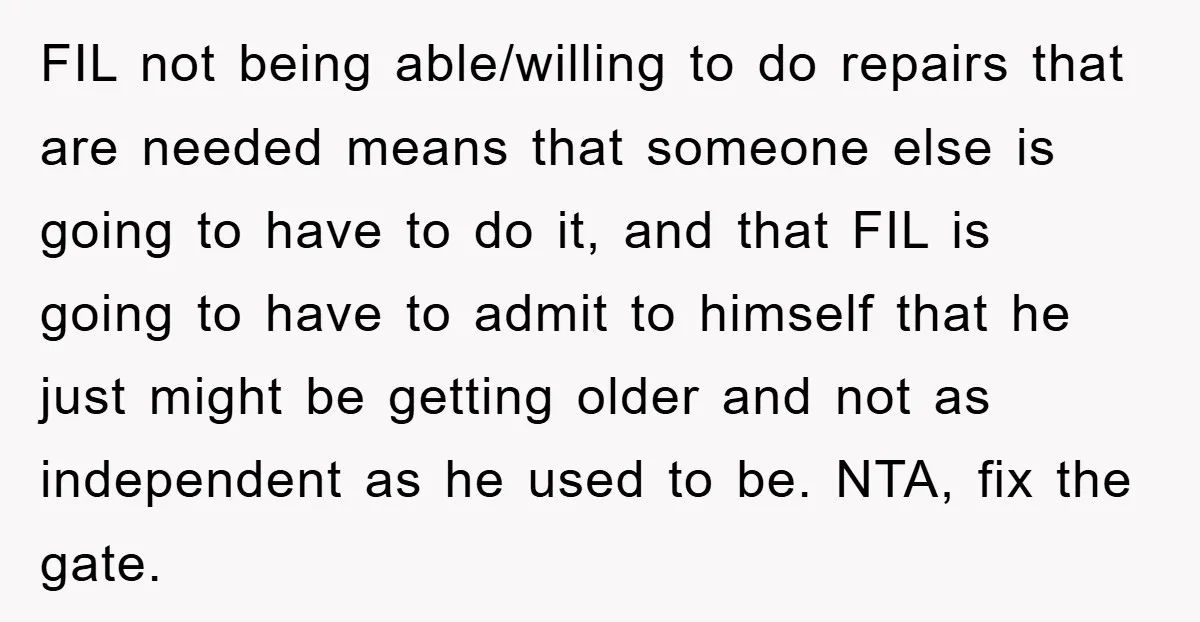 FIL not being able/willing to do repairs that are needed means that someone else is going to have to do it, and that FIL is going to have to admit...