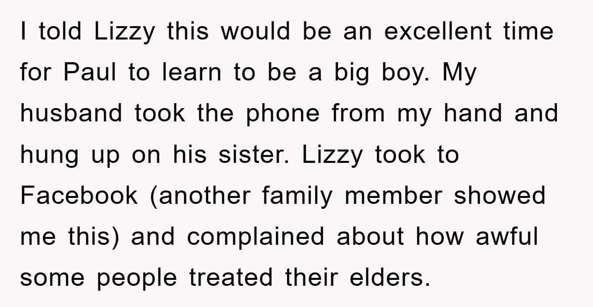I told Lizzy this would be an excellent time for Paul to learn to be a big boy. My husband took the phone from my hand and hung up on...