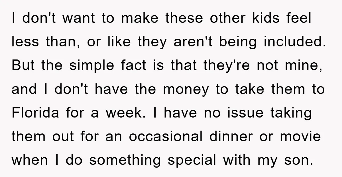 I don't want to make these other kids feel less than, or like they aren't being included. But the simple fact is that they're not mine, and I don't have...