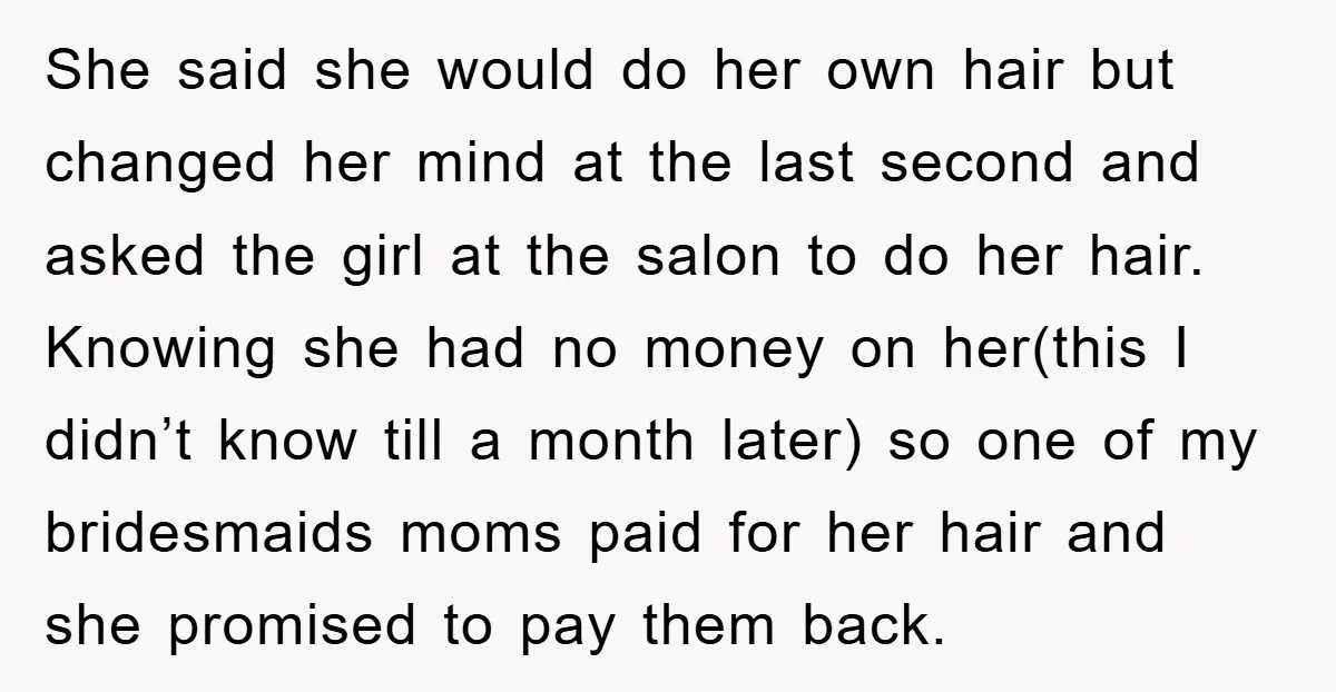 She said she would do her own hair but changed her mind at the last second and asked the girl at the salon to do her hair. Knowing she had...