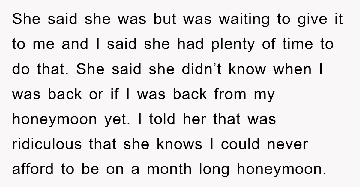 She said she was but was waiting to give it to me and I said she had plenty of time to do that. She said she didn’t know when I...