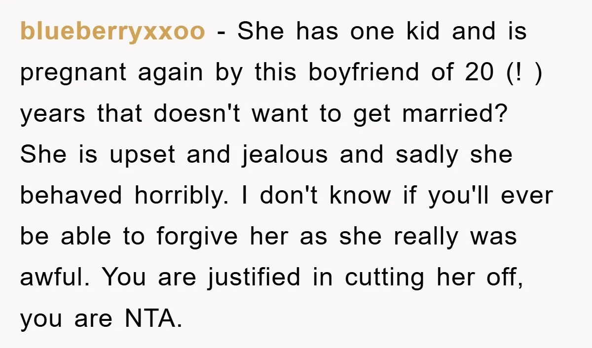 blueberryxxoo − She has one kid and is pregnant again by this boyfriend of 20 (! ) years that doesn't want to get married? She is upset and jealous and...