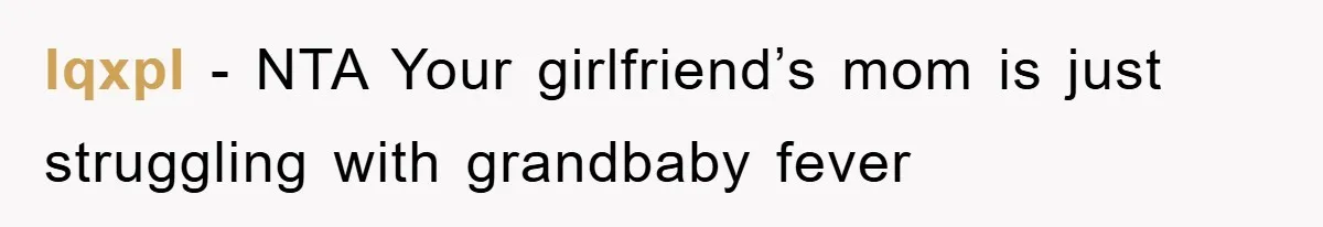 lqxpl − NTA Your girlfriend’s mom is just struggling with grandbaby fever