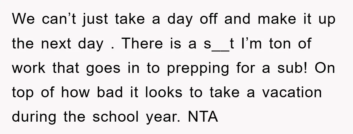We can’t just take a day off and make it up the next day . There is a s__t I’m ton of work that goes in to prepping for a...