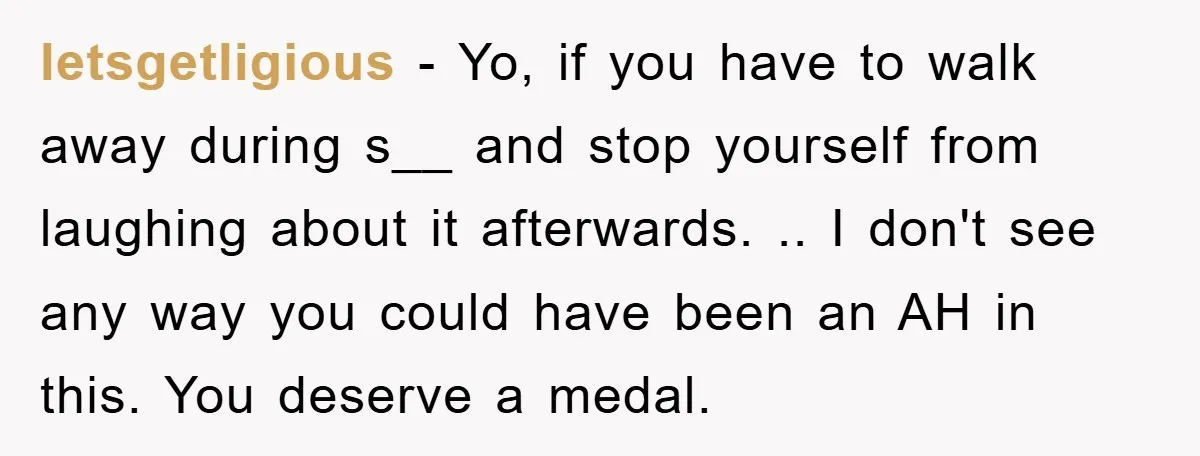 letsgetligious − Yo, if you have to walk away during s__ and stop yourself from laughing about it afterwards. .. I don't see any way you could have been an...