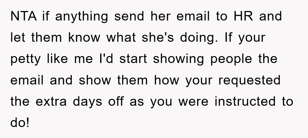 NTA if anything send her email to HR and let them know what she's doing. If your petty like me I'd start showing people the email and show them how...