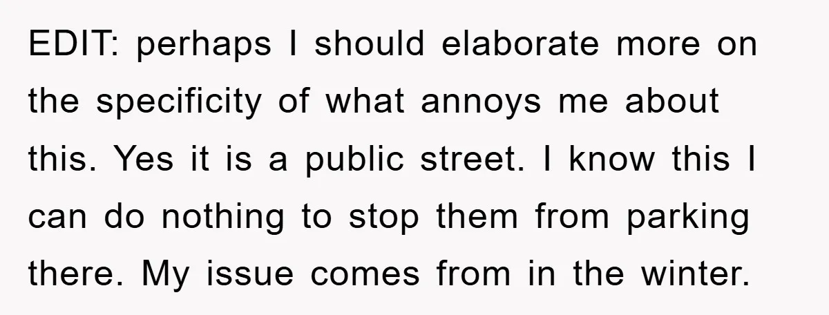 EDIT: perhaps I should elaborate more on the specificity of what annoys me about this. Yes it is a public street. I know this I can do nothing to stop...