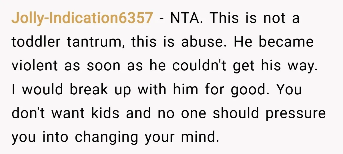 Jolly-Indication6357 − NTA. This is not a toddler tantrum, this is abuse. He became violent as soon as he couldn't get his way. I would break up with him for...
