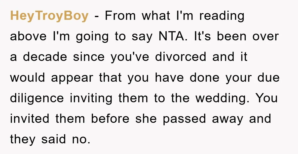 HeyTroyBoy - From what I'm reading above I'm going to say NTA. It's been over a decade since you've divorced and it would appear that you have done your due...